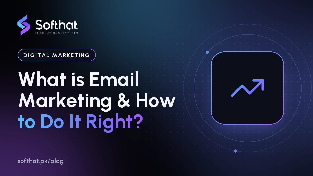 What is Email Marketing & How to Do It Right?