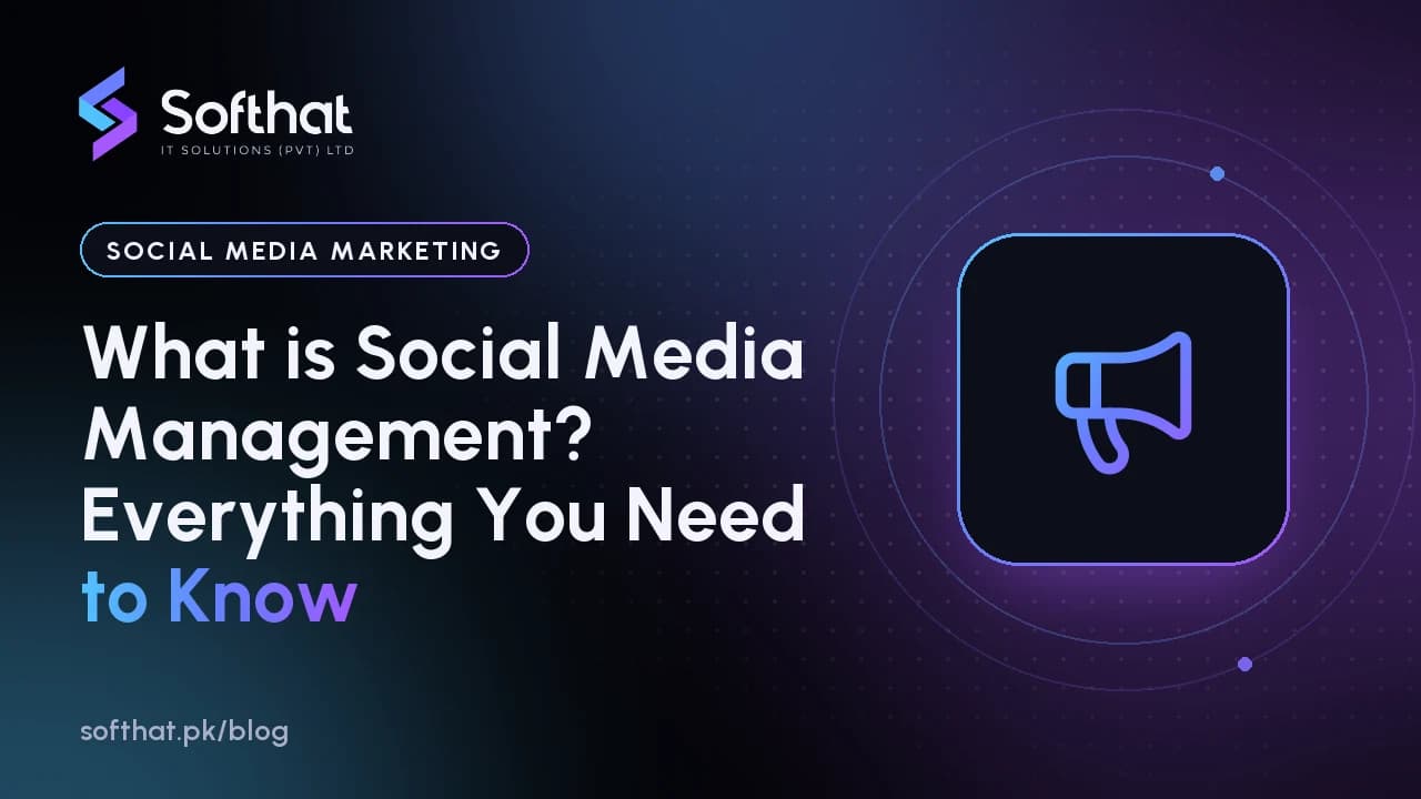 What is Social Media Management? Everything You Need to Know